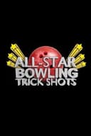 All Star Bowling Trick Shots