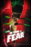 In Case of Fear