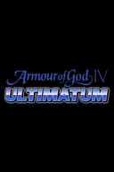 Armour of God IV: Ultimatum