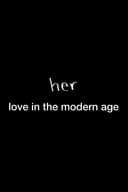 Her: Love in the Modern Age