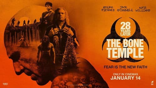 28 Years Later: The Bone Temple