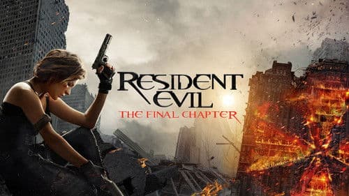 Resident Evil: The Final Chapter