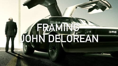 Framing John DeLorean