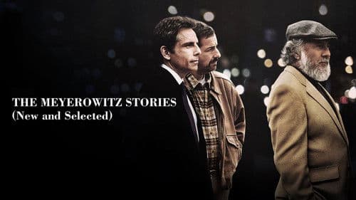 The Meyerowitz Stories (New and Selected)