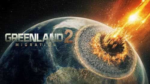 Greenland 2: Migration
