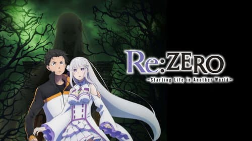 Re:ZERO -Starting Life in Another World-