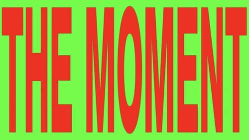 The Moment