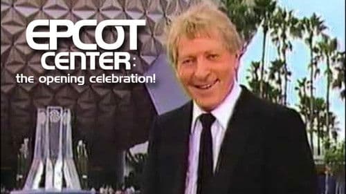 EPCOT Center: The Opening Celebration