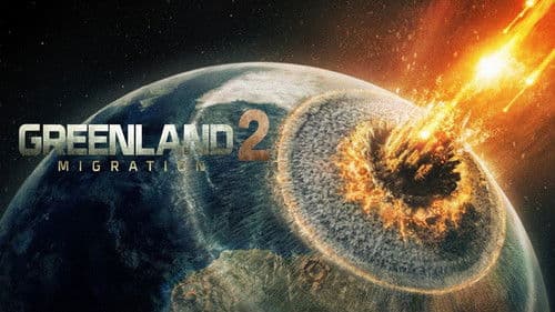 Greenland 2: Migration