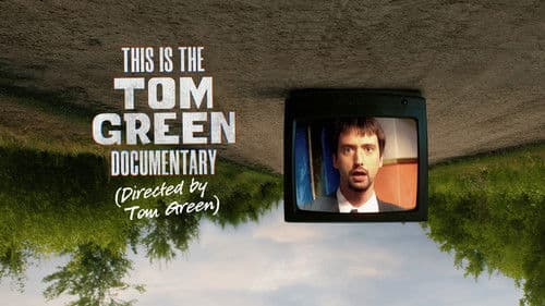 This Is the Tom Green Documentary