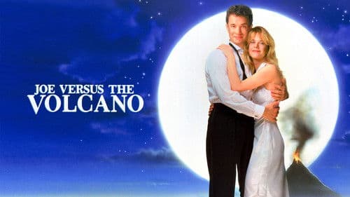 Joe Versus the Volcano